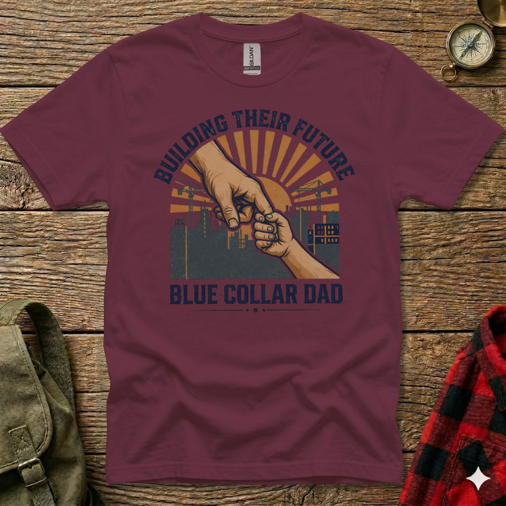 Maroon t-shirt with "BUILDING THEIR FUTURE" and "BLUE COLLAR DAD" text.
