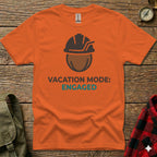 Orange t-shirt with "Vacation Mode: Engaged" text and hard hat icon.