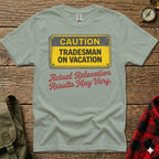 T-shirt with yellow and black caution sign: Tradesman on Vacation.