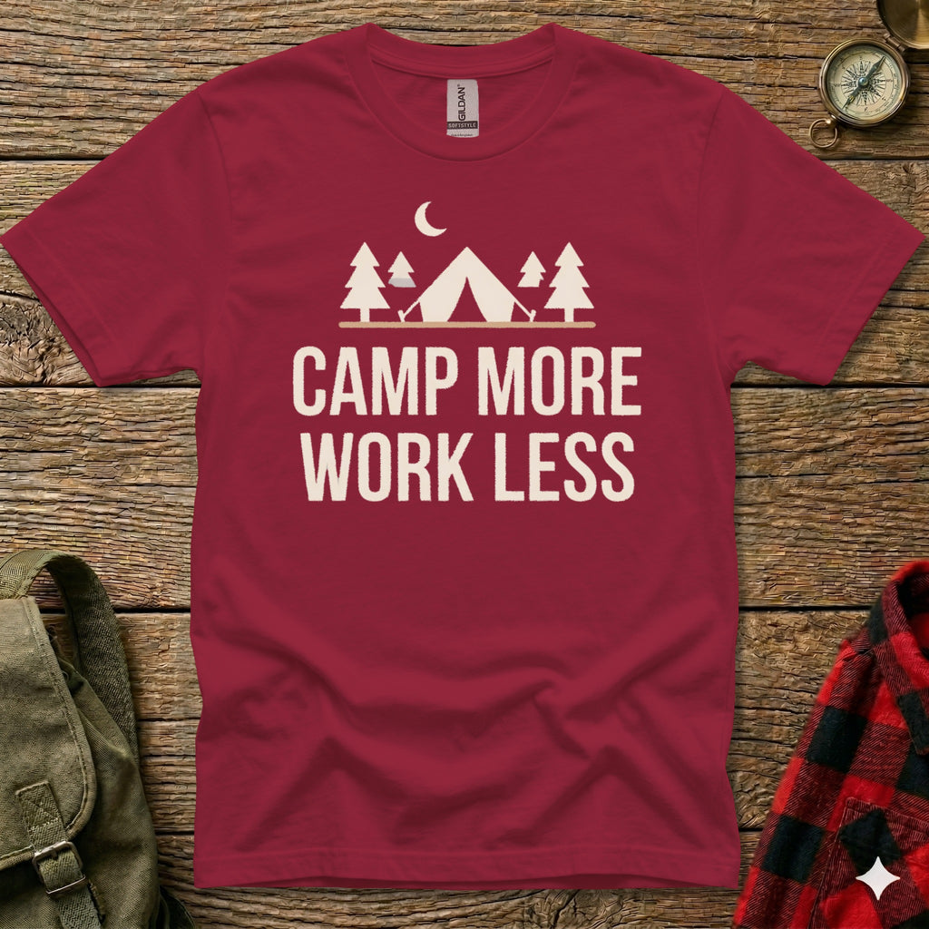 Maroon t-shirt with "CAMP MORE WORK LESS" text and camping graphic.