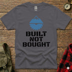 Dark gray t-shirt with "BUILT NOT BOUGHT" and mountain saw graphic.