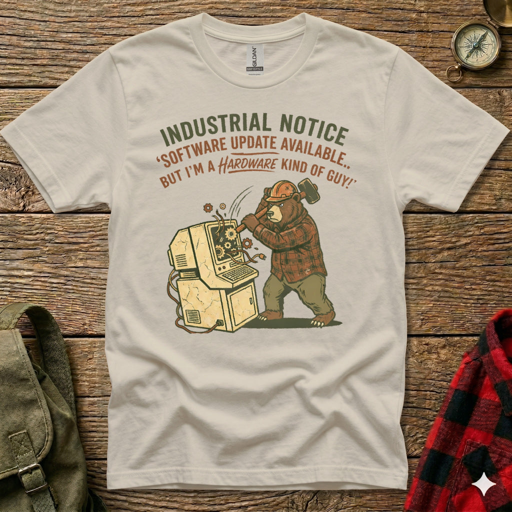 Bear in plaid shirt smashing computer, text "Industrial Notice: Software Update Available... But I'm a hardware kind of guy!"