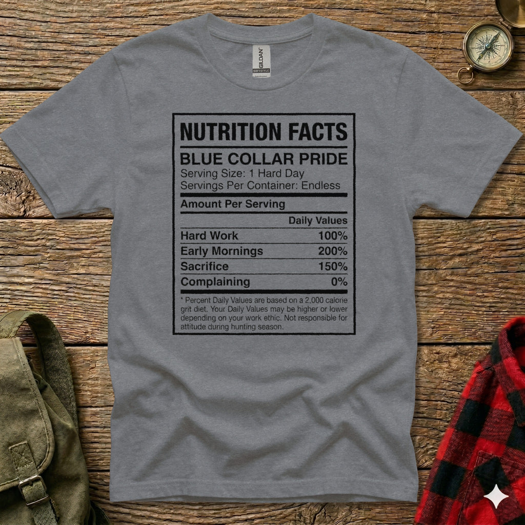 Gray t-shirt with "Nutrition Facts: Blue Collar Pride" text and values.