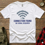 White t-shirt with "CONNECTION FOUND NO SIGNAL REQUIRED" and a mountain forest wifi symbol.