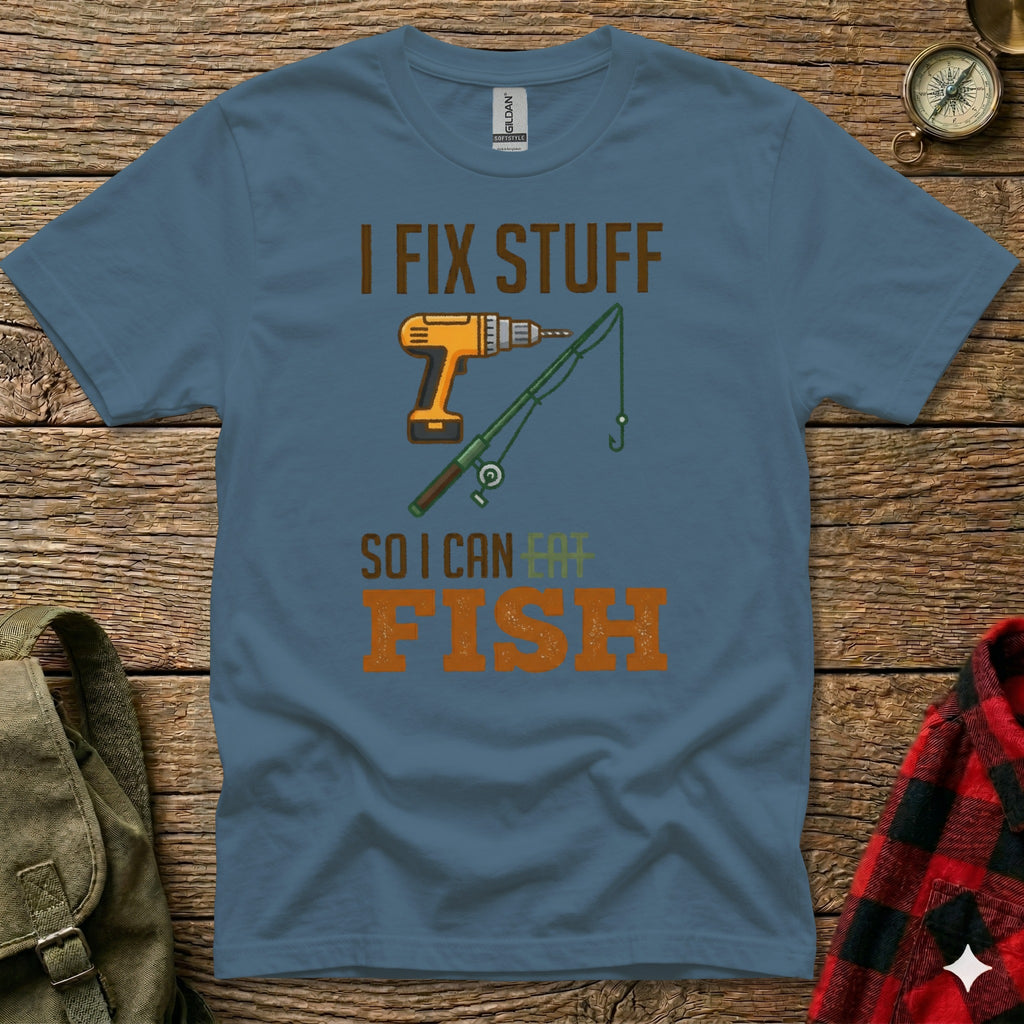 Blue t-shirt with "I FIX STUFF SO I CAN FISH" text and fishing rod graphic.