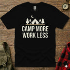 Black t-shirt with "Camp More Work Less" and tent graphics.