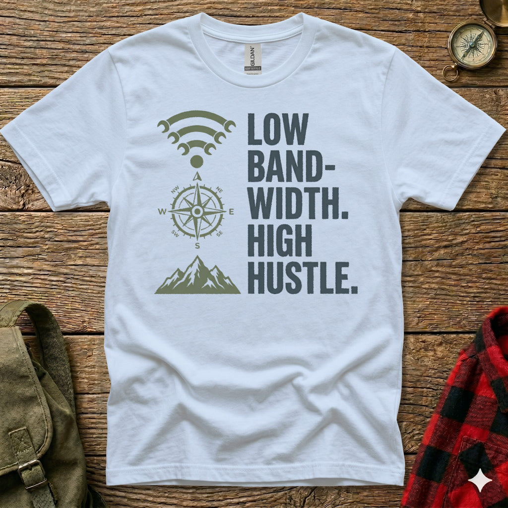 White t-shirt with "LOW BAND-WIDTH. HIGH HUSTLE." text and compass graphic.