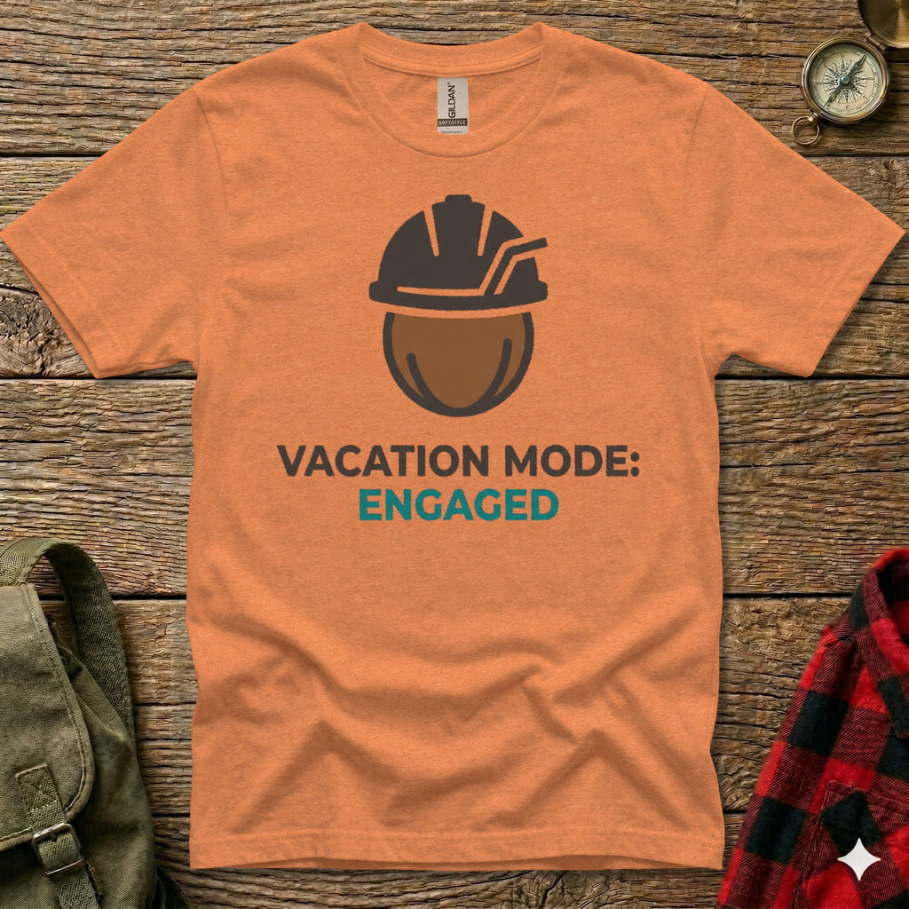 Orange t-shirt with "Vacation Mode: Engaged" and hard hat graphic.