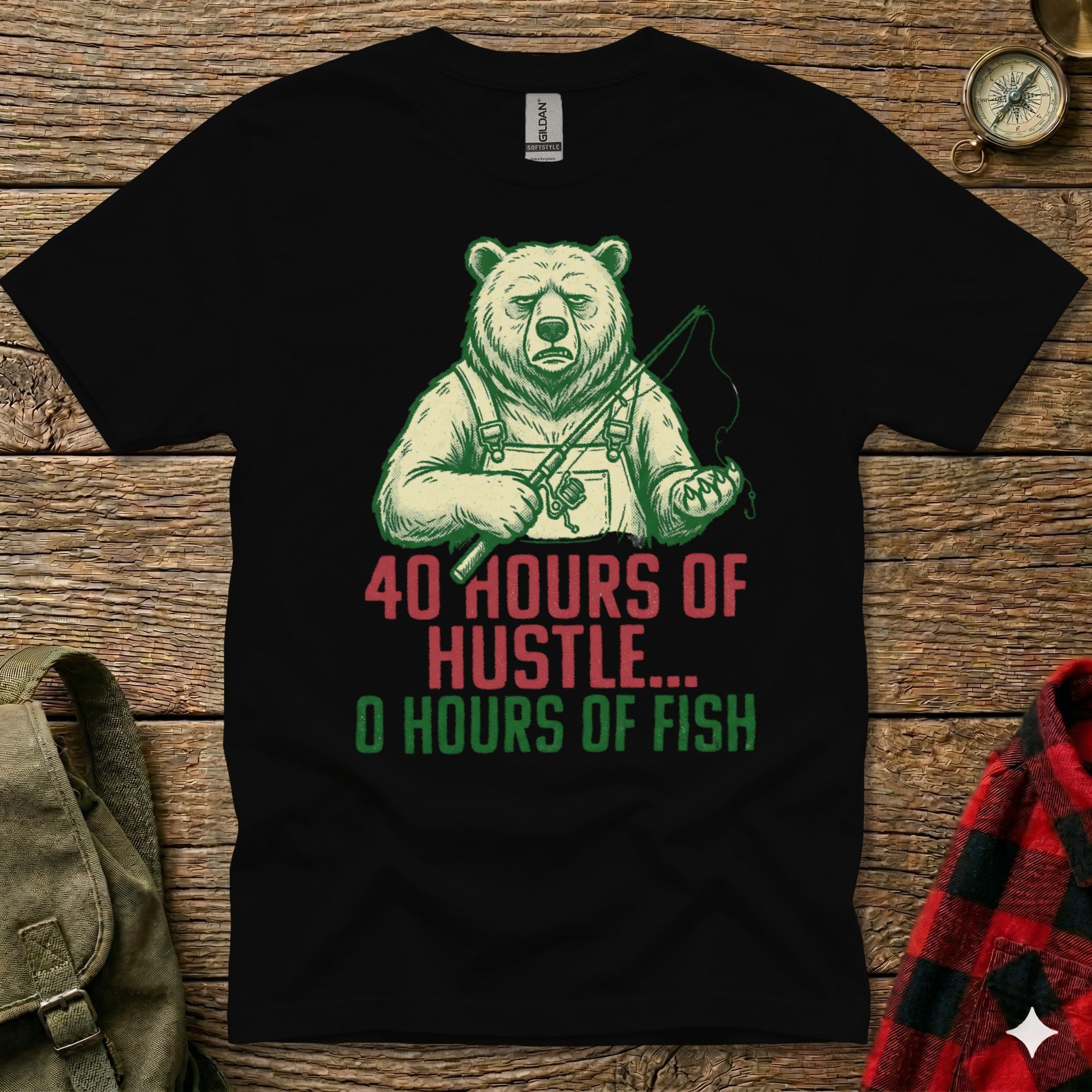 T-shirt with a grumpy bear holding a fishing rod, text reads "40 hours... 0 hours of fish".