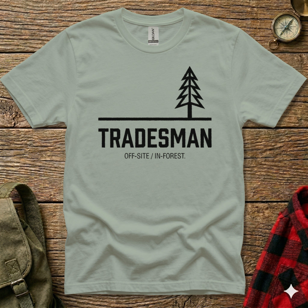 Light sage t-shirt with "TRADESMAN OFF-SITE / IN-FOREST." text and a pine tree graphic.