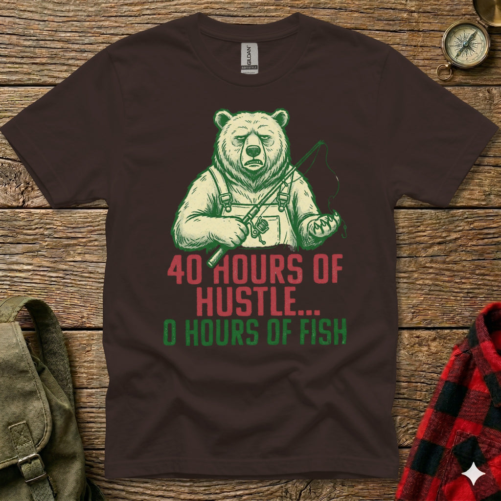 Brown t-shirt with a cartoon bear fishing, text: 40 hours... 0 hours of fish.