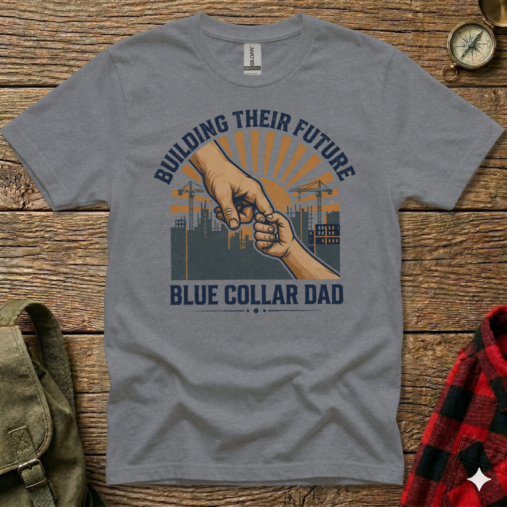 T-shirt with "Building Their Future" and "Blue Collar Dad" text, featuring hands and construction imagery.