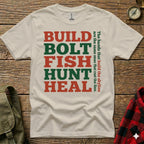 Cream t-shirt with bold green and red text: BUILD, BOLT, FISH, HUNT, HEAL.