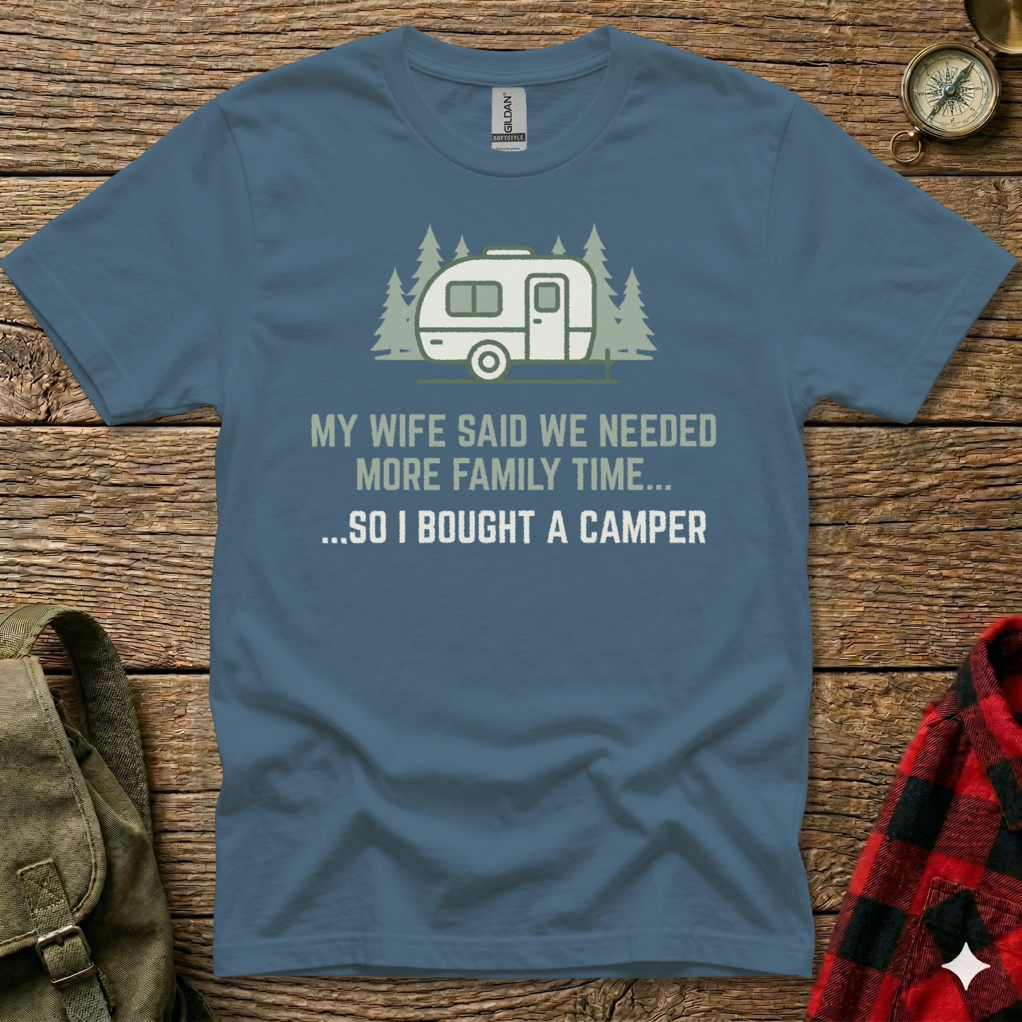 Blue t-shirt with "My wife said we needed more family time... so I bought a camper" text and camper graphic.