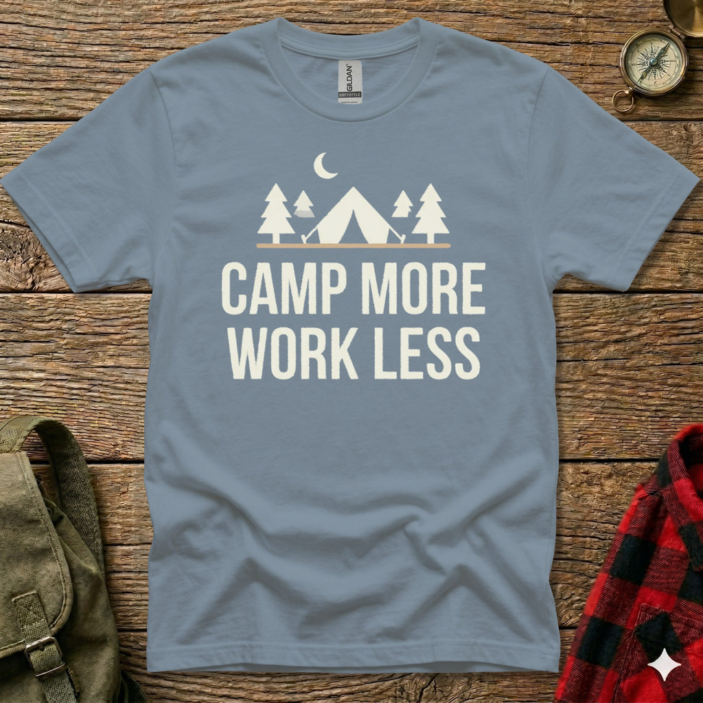 Gray t-shirt with "CAMP MORE WORK LESS" text and tent graphics.