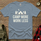 Gray t-shirt with "CAMP MORE WORK LESS" text and tent graphics.