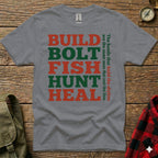 Gray t-shirt with green text BUILD BOLT FISH HUNT HEAL and matching caption.