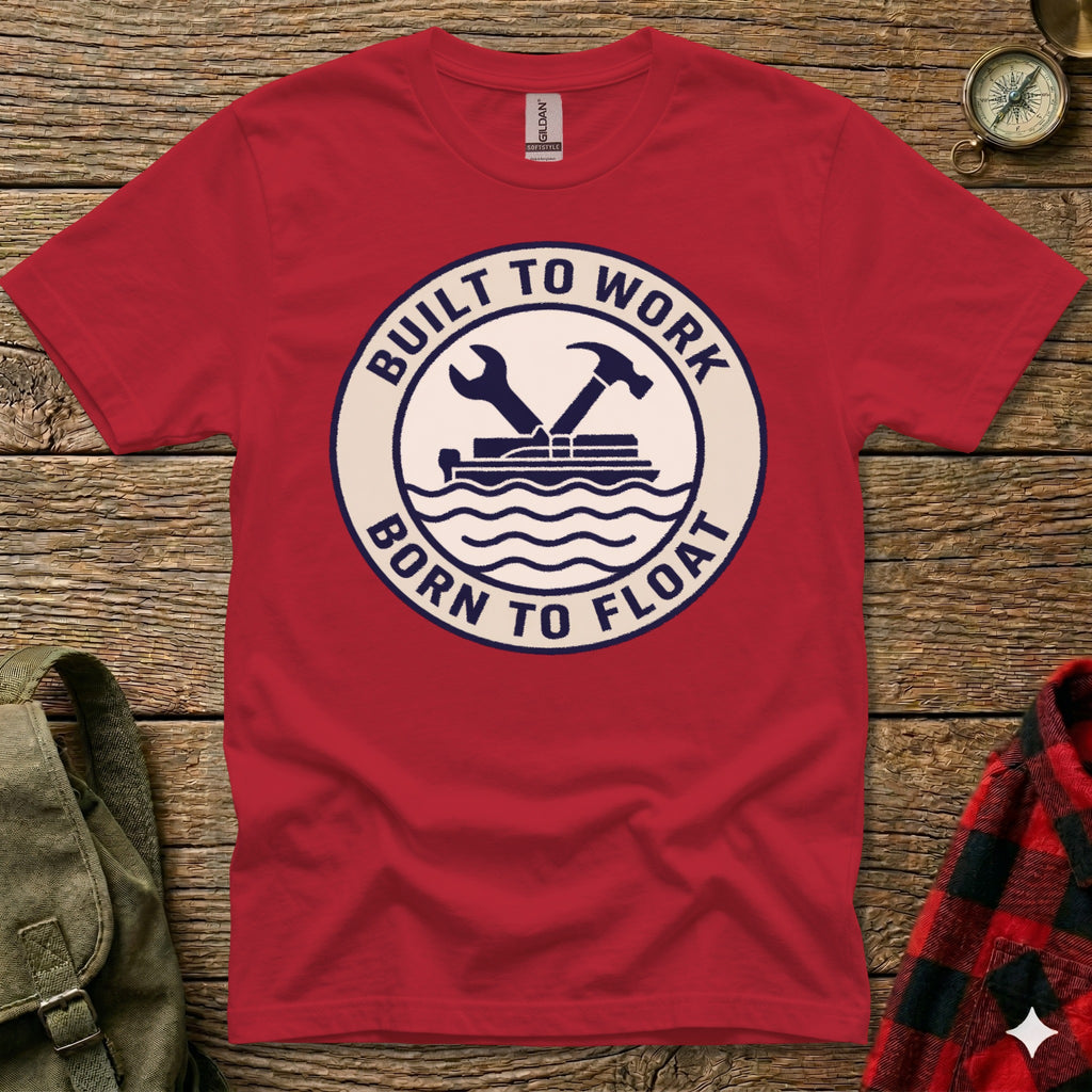 Red t-shirt with "Built to Work, Born to Float" nautical logo.