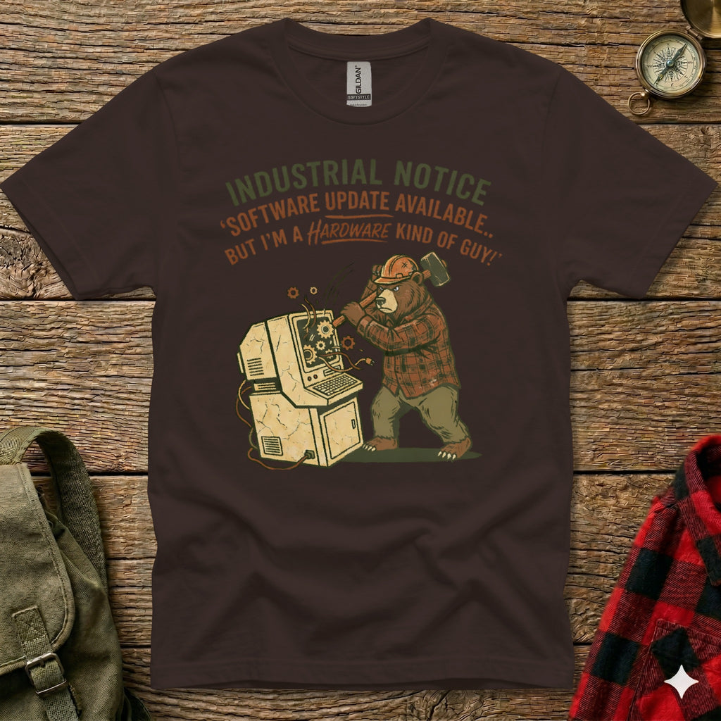 Bear in flannel shirt smashing old computer, text "Industrial Notice: 'Software update available.. but I'm a hardware kind of guy!'"