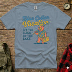 Blue Collar Vacation, off the clock on the lake graphic tee.